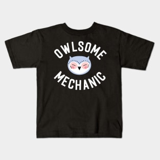 Owlsome Mechanic Pun - Funny Gift Idea Kids T-Shirt